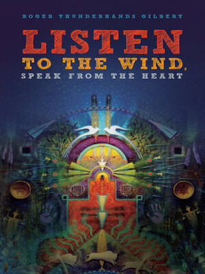 cover image of Listen to the Wind, Speak from the Heart
